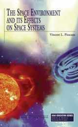 9781563479267-1563479265-The Space Environment and Its Effects on Space Systems (AIAA Education)