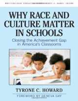 9780807750728-0807750727-Why Race and Culture Matter in Schools: Closing the Achievement Gap in America's Classrooms (Multicultural Education Series)