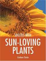 9781861084743-1861084749-Success With Sun Loving Plants
