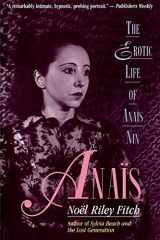 9780316284318-0316284319-Anais: The Erotic Life of Anais Nin