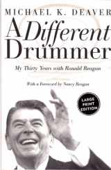 9780060185619-0060185619-A Different Drummer: Thirty Years with Ronald Reagan