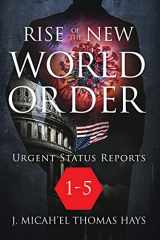 9780988982062-0988982064-Rise of the New World Order Urgent Status Updates: 1-5