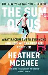 9781788169653-1788169654-The Sum of Us: What Racism Costs Everyone and How We Can Prosper Together