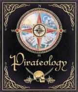 9780763631437-0763631434-Pirateology: The Pirate Hunter's Companion (Ologies)