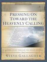9780975883266-0975883267-Pressing On Toward The Heavenly Calling (Walk)