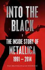 9780571295760-0571295762-Into the Black: The Inside Story of Metallica, 1991-2014