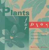 9780944661185-0944661181-Plants for Play: A Plant Selection Guide for Children's Outdoor Environments