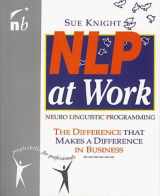 9781857880700-1857880706-NLP at Work: The Difference That Makes a Difference in Business (People Skills for Professionals Series)