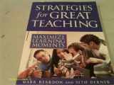 9781569761786-1569761787-Strategies for Great Teaching: Maximize Learning Moments