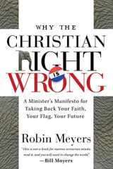 9780470184639-0470184639-Why the Christian Right Is Wrong: A Minister's Manifesto for Taking Back Your Faith, Your Flag, Your Future