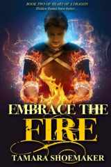 9781532983498-1532983492-Embrace the Fire (Heart of a Dragon)