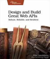 9781680506808-1680506803-Design and Build Great Web APIs: Robust, Reliable, and Resilient