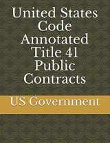 9781549928529-154992852X-United States Code Annotated Title 41 Public Contracts