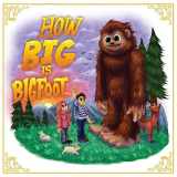9781951116415-1951116410-How Big is Bigfoot?