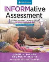 9781935099451-1935099450-INFORMative Assessment: Formative Assessment Practices to Improve Mathematics Achievement, Middle and High School