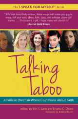 9781935952862-1935952862-Talking Taboo: American Christian Women Get Frank About Faith (I SPEAK FOR MYSELF, 4)