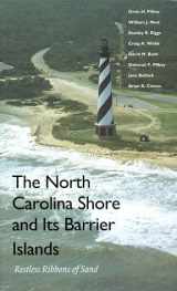 9780822322245-0822322242-The North Carolina Shore and Its Barrier Islands: Restless Ribbons of Sand (Living with the Shore)