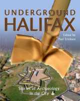 9781551095271-1551095270-Underground Halifax: Stories of Archaeology in the City