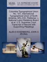 9781270673828-1270673823-Columbia Typographical Union No. 101, International Typographical Union of North America, AFL-CIO, Petitioner, v. National Labor Relations Board et ... of Record with Supporting Pleadings