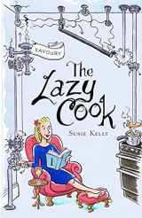 9780993092251-099309225X-The Lazy Cook (Book One): Quick And Easy Meatless Meals (The Lazy Cook Books 1 and 2)