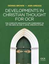 9781509532353-1509532358-Developments in Christian Thought for OCR: The Complete Resource for Component 03 of the New AS and A Level Specification