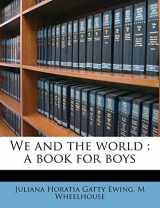 9781179650951-1179650956-We and the world: a book for boys