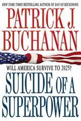9781250004116-125000411X-Suicide of a Superpower: Will America Survive to 2025?