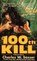 9780671727130-0671727133-The 100th Kill: A Novel of Vietnam