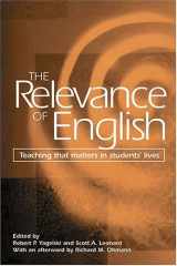 9780814139899-0814139892-The Relevance of English: Teaching That Matters in Students' Lives (Refiguring English Studies)