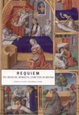 9781901992595-1901992594-Requiem: The Medieval Monastic Cemetery in Britain