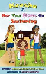 9780976727354-0976727358-Keesha & Her Two Moms Go Swimming