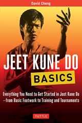 9780804845885-0804845883-Jeet Kune Do Basics: Everything You Need to Get Started in Jeet Kune Do - from Basic Footwork to Training and Tournaments (Tuttle Martial Arts Basics)