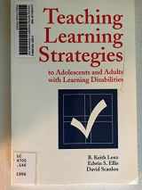 9780890796504-0890796505-Teaching Learning Strategies to Adolescents and Adults With Learning Disabilities