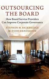 9781107193697-1107193699-Outsourcing the Board: How Board Service Providers Can Improve Corporate Governance