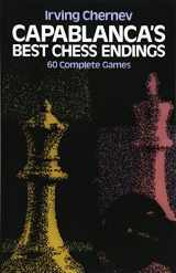 9780486242491-0486242498-Capablanca's Best Chess Endings: 60 Complete Games