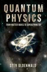 9781398836716-1398836710-Quantum Physics: From Matter Waves to Supersymmetry