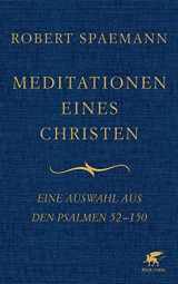 9783608949094-3608949097-Meditationen eines Christen: Eine Auswahl aus den Psalmen 52-150