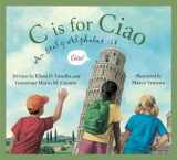 9781585363612-1585363618-C is for Ciao: An Italy Alphabet (Discover the World)
