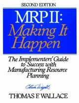 9780471132257-047113225X-MRP II: Making It Happen: The Implementers' Guide to Success with Manufacturing Resource Planning