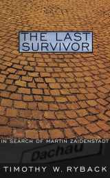9780679439714-0679439714-The Last Survivor: In Search of Martin Zaidenstadt