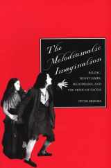 9780300065534-0300065531-The Melodramatic Imagination: Balzac, Henry James, Melodrama, and the Mode of Excess