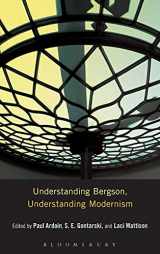 9781441172211-1441172211-Understanding Bergson, Understanding Modernism (Understanding Philosophy, Understanding Modernism)