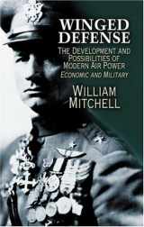 9780486453187-0486453189-Winged Defense: The Development and Possibilities of Modern Air Power--Economic and Military