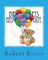 9781539651475-1539651479-Brixton gets his tonsils out.: An Adventure at the Doctor's (Brixton and Nathan's adventures)