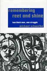 9781578066759-1578066751-Remembering Reet and Shine: Two Black Men, One Struggle