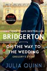 9780063141308-0063141302-On the Way to the Wedding: Bridgerton: Gregory's Story (Bridgertons, 8)