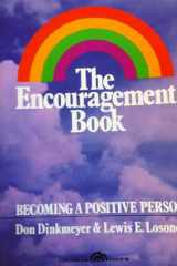 9780132746397-0132746395-The encouragement book: Becoming a positive person (A Spectrum book)