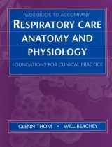 9780815125822-0815125828-Workbook for Respiratory Care Anatomy and Physiology: Foundations for Clinical Practice