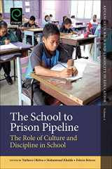 9781785601293-1785601296-The School to Prison Pipeline: The Role of Culture and Discipline in School (Advances in Race and Ethnicity in Education, 4)