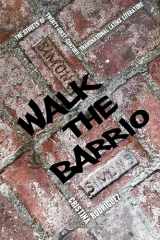 9780813948065-0813948061-Walk the Barrio: The Streets of Twenty-First-Century Transnational Latinx Literature (Cultural Frames, Framing Culture)